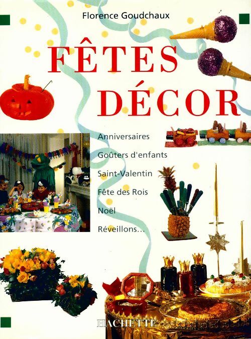 Fêtes décor - Florence Goudchaux - Livre