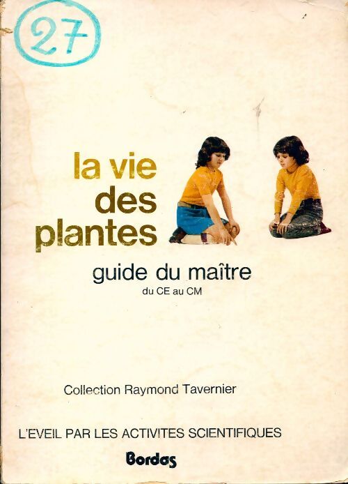 La vie des plantes. Guide du maître - Collectif - Livre