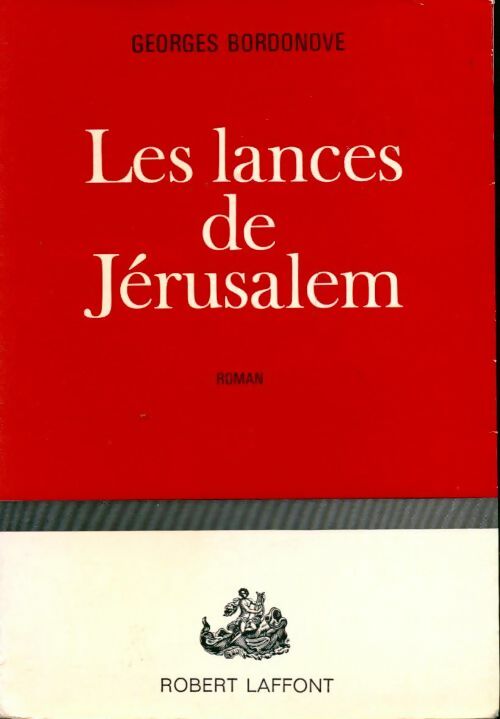 Les lances de Jérusalem - Georges Bordonove - Livre