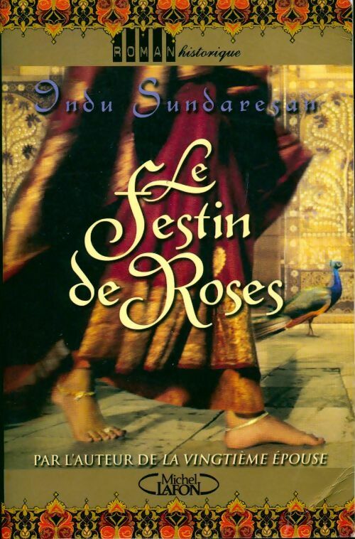 Le festin des roses - Indu Sundaresan - Livre