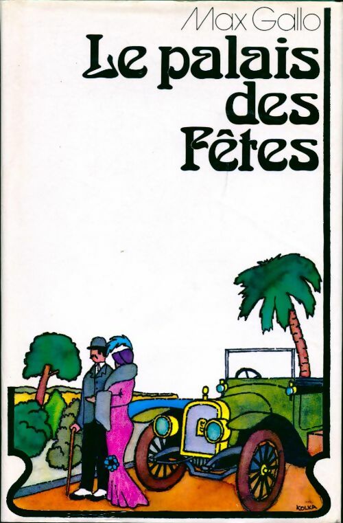 La baie des anges Tome II : Le palais des fêtes - Max Gallo - Livre