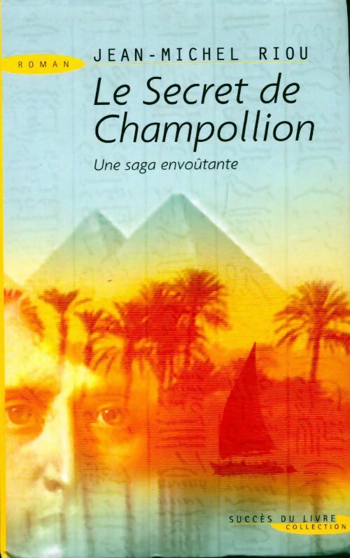 Le secret de Champollion - Jean-Michel Riou - Livre