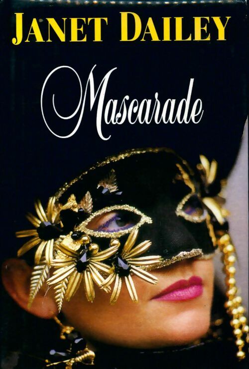 Mascarade - Janet Dailey - Livre