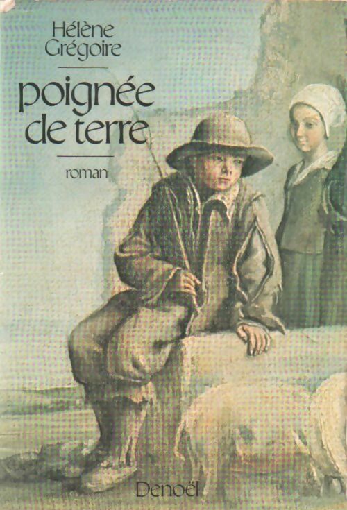 Poignée de terre - Hélène Grégoire - Livre
