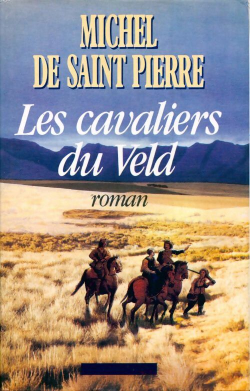 Les cavaliers du Veld - De Saint-Pierre-M - Livre