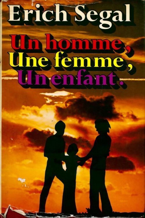 Un homme, une femme, un enfant - Erich Segal - Livre