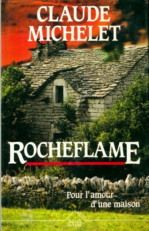 Rocheflame - Claude Michelet - Livre