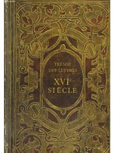Trésor des lettres XVIe siècle - Collectif - Livre