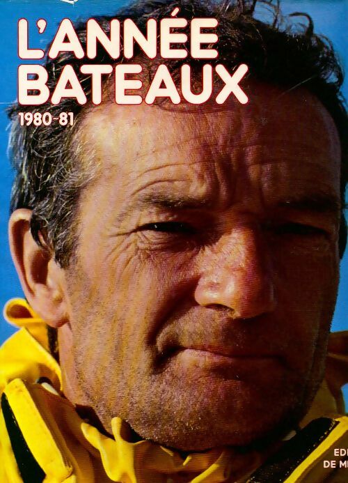 L'année bateaux 1980-81 - Patrick Teboul - Livre