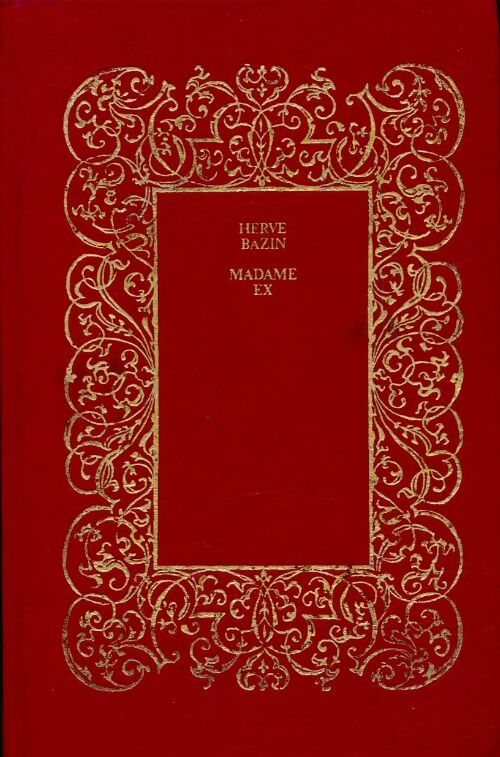 Madame Ex - Hervé Bazin - Livre