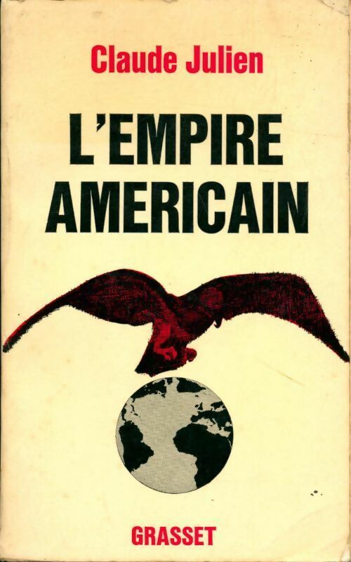 L'empire américain - Claude Julien - Livre