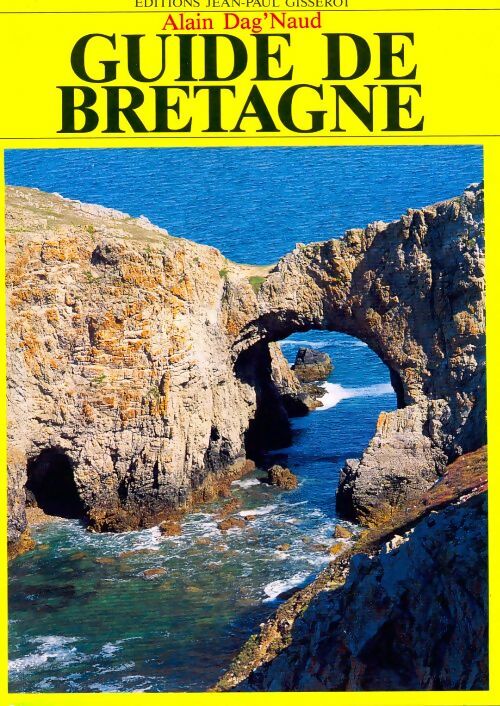Guide de Bretagne - Alain Dag'naud - Livre