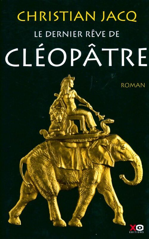 Le dernier rêve de Cléopâtre - Christian Jacq - Livre