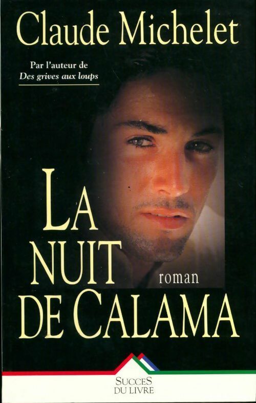 La nuit de Calama - Claude Michelet - Livre