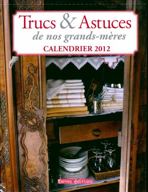 Calendrier 2012 trucs et astuces de nos grands-mères - Collectif - Livre