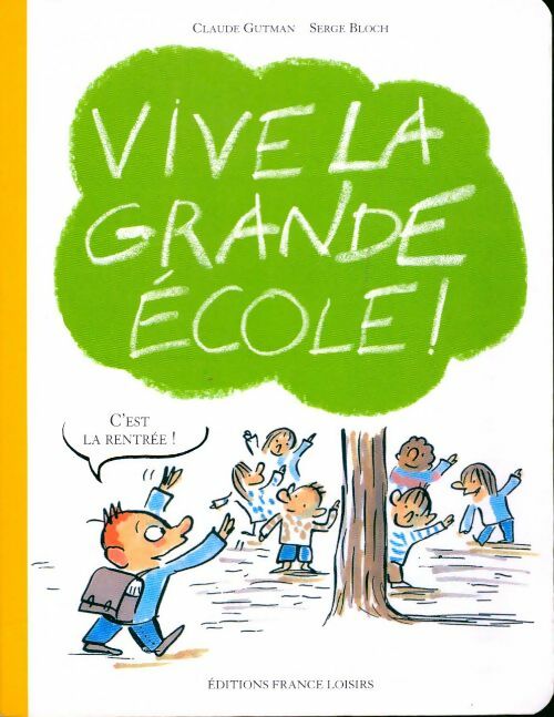 Vive la grande école ! - Claude Gutman - Livre