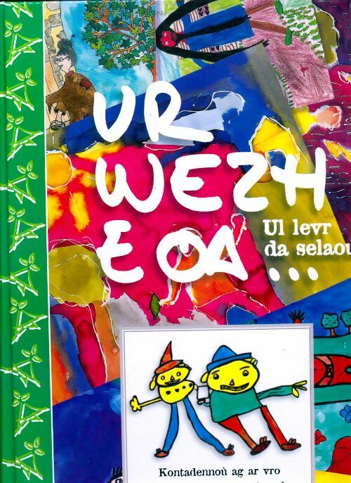 Ur wezh e oa - Collectif - Livre