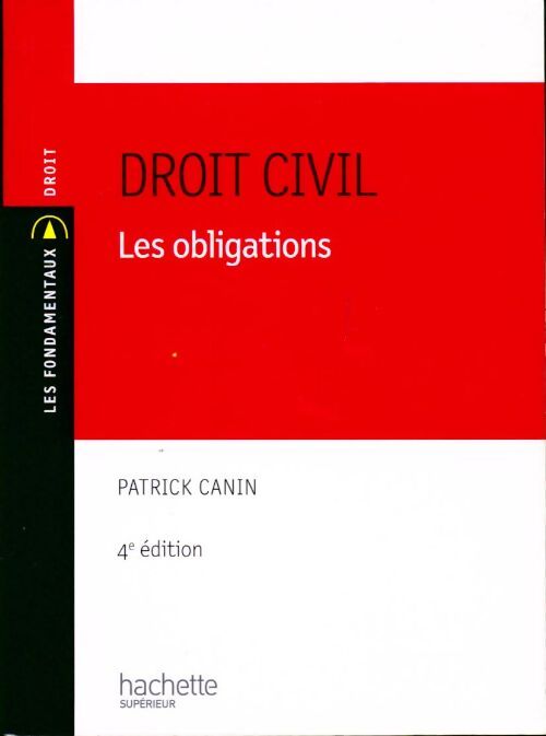 Droit civil. Les obligations - Patrick Canin - Livre