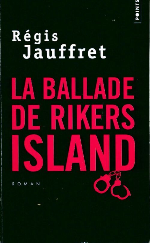 La ballade de Rikers Island - Régis Jauffret - Livre