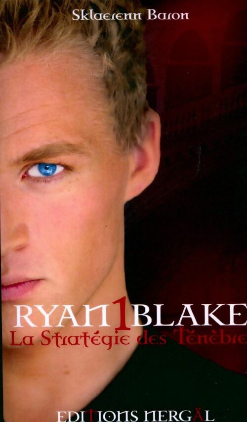 Ryan blake Tome I : La stratégie des ténèbres - Sklaerenn Baron - Livre
