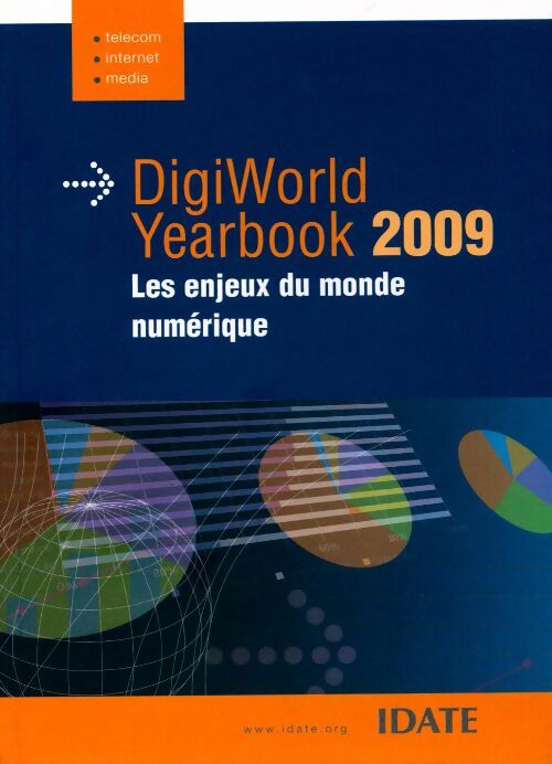DigiWorld Yearbook 2009 : Les enjeux du monde numérique - Collectif - Livre