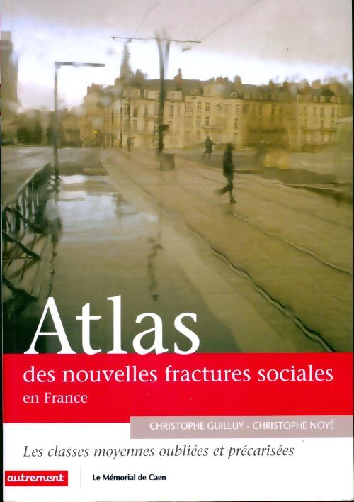 Atlas des nouvelles fractures sociales - Christophe Guilluy - Livre