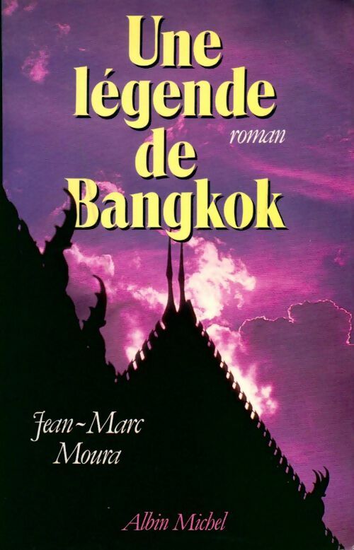 Une légende de Bangkok - Jean-Marc Moura - Livre