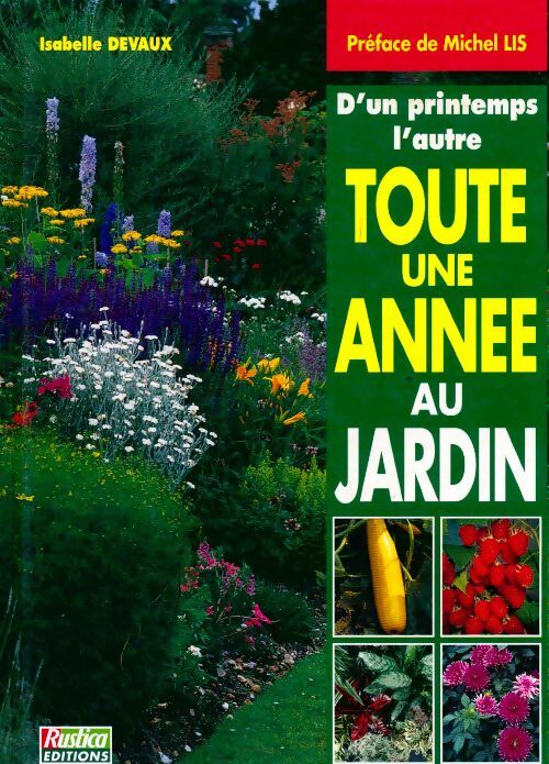 D'un printemps à l'autre toute l'année au jardin - Isabelle Devaux - Livre