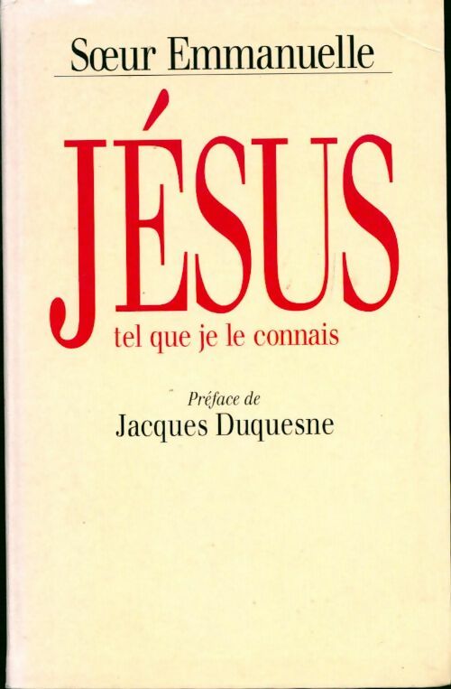 Jésus tel que je le connais - Soeur Emmanuelle - Livre