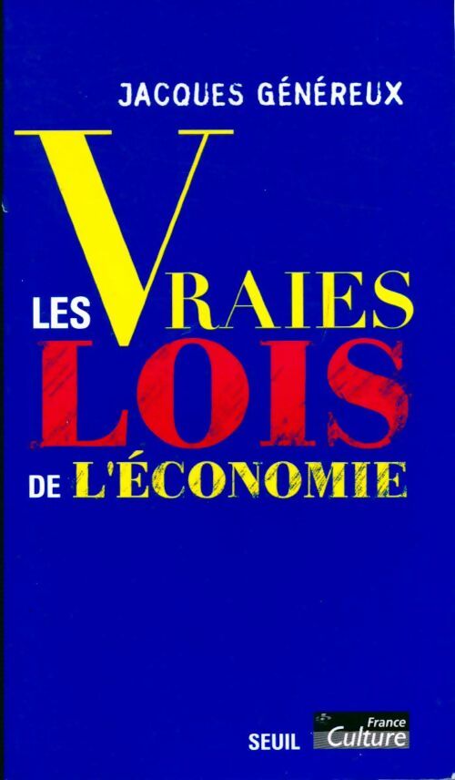 Les vraies lois de l'économie - Jacques Généreux - Livre