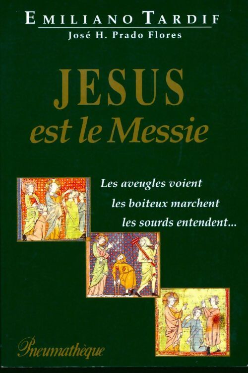 Jésus est le Messie - Père Emilien Tardif - Livre