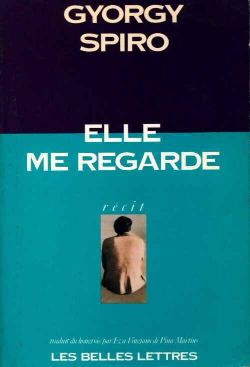 Elle me regarde - György Spiro - Livre