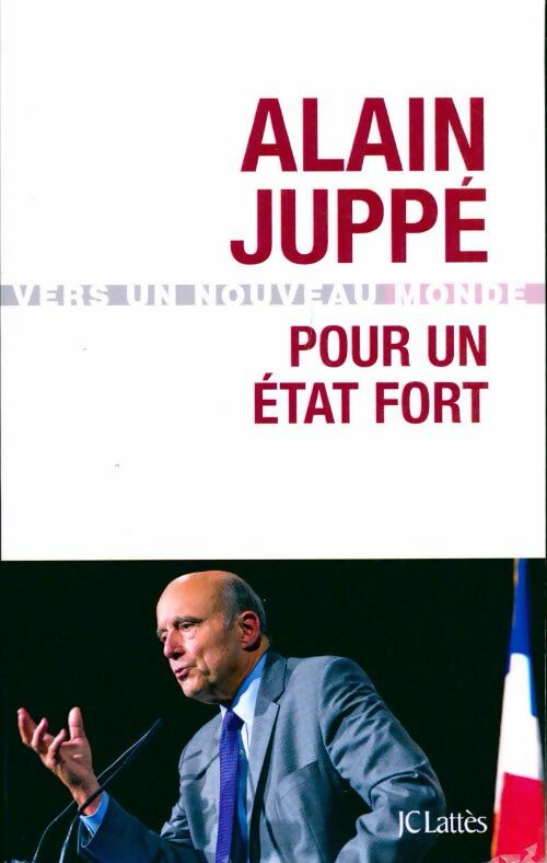Pour un État fort - Alain Juppé - Livre