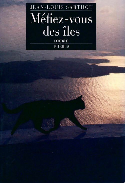Méfiez-vous des îles - Jean-Louis Sarthou - Livre
