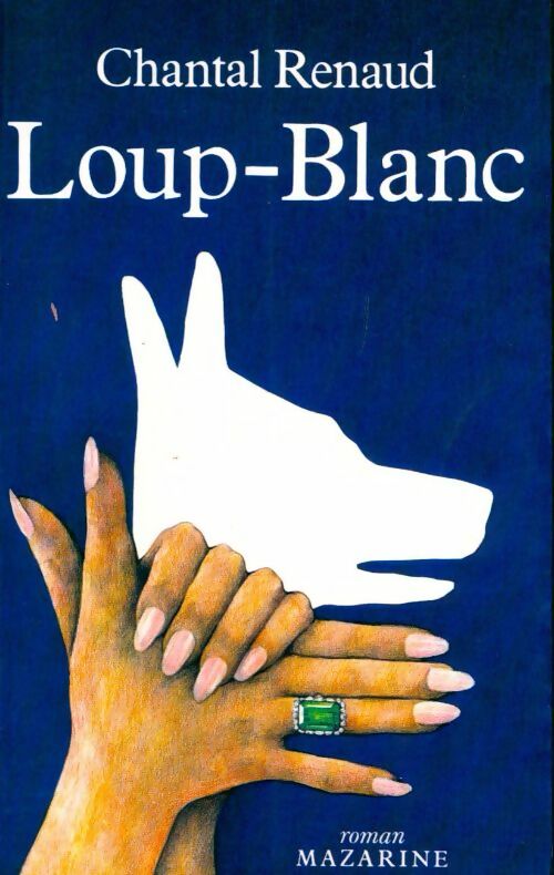 Loup-blanc - Chantal Renaud - Livre