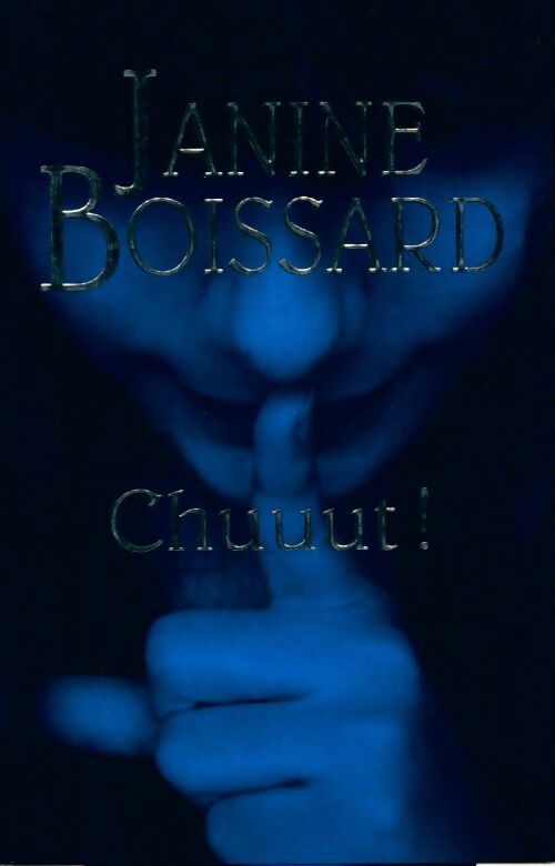Chuuut ! - Janine Boissard - Livre