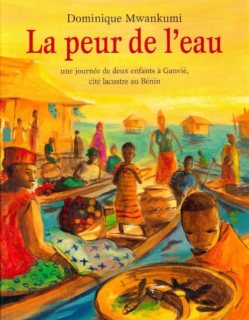 La peur de l'eau - Dominique Mwankumi - Livre
