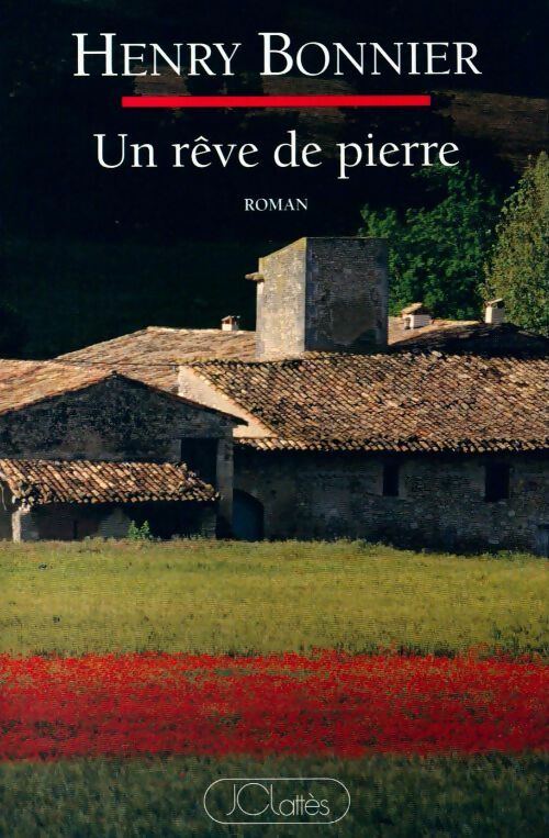 Un rêve de pierre - Henry Bonnier - Livre