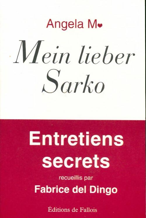 Mein lieber sarko - Fabrice Del Dingo - Livre