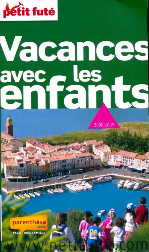 Petit futé vacances avec les enfants 2008-2009 - Collectif - Livre