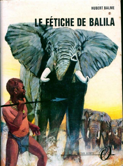 Le fétiche de balila - Hubert Balme - Livre