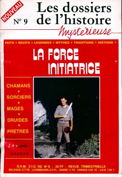 Les dossiers de l'histoire mystérieuse hors-série n°9 : La force initiatrice - Collectif - Livre
