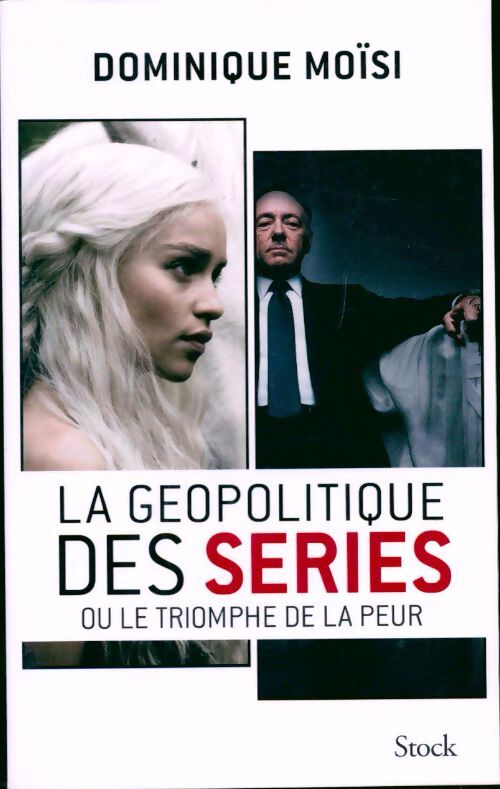 La géopolitique des séries - Dominique Moïsi - Livre