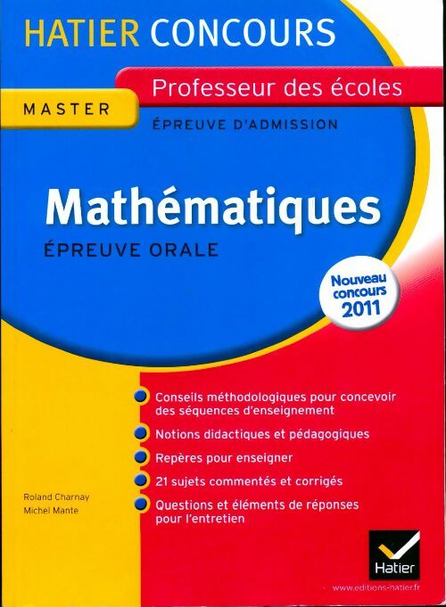 Mathématiques, épreuve orale d'admission Professeur des écoles 2011 - Michel Mante - Livre