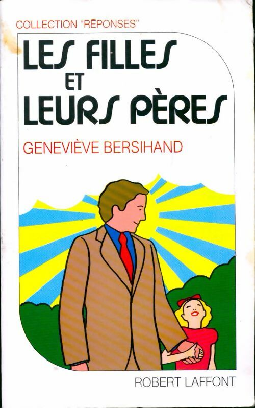 Les filles et leurs pères - Geneviève Bersihand - Livre