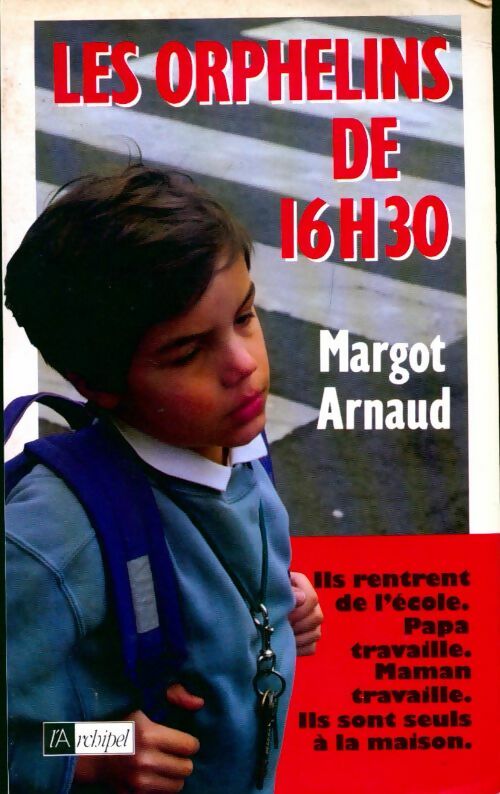 Les orphelins de 16 h 30 - Margot Arnaud - Livre