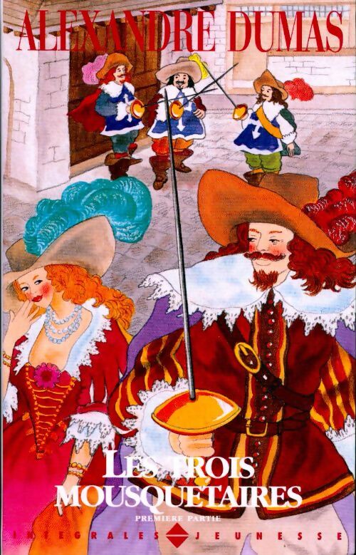 Les trois mousquetaires Tome I - Alexandre Dumas - Livre