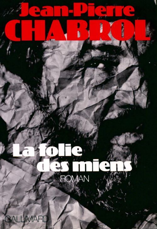 La folie des miens - Jean-Pierre Chabrol - Livre