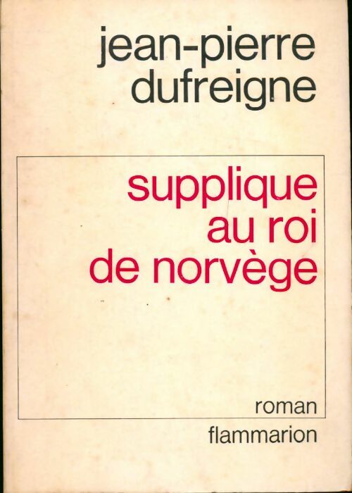 Supplique au roi de Norvège - Jean-Pierre Dufreigne - Livre
