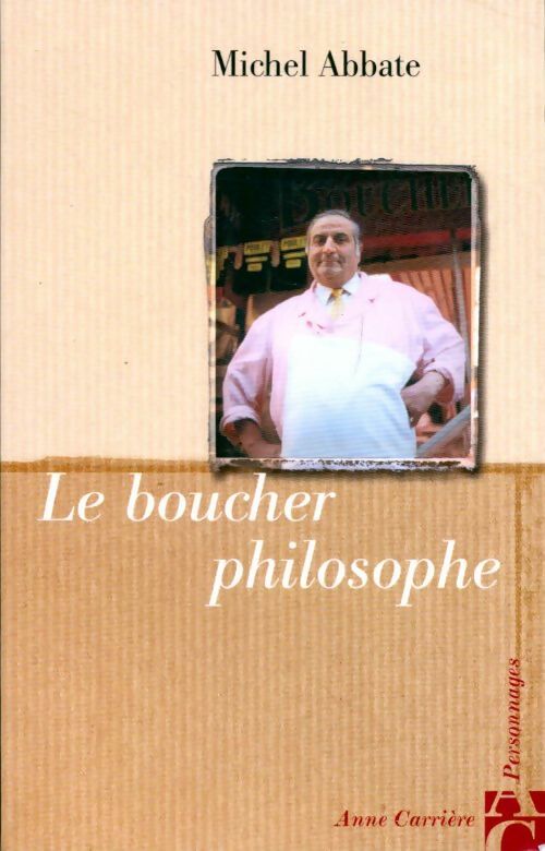 Le boucher philosophe - Michel Abbate - Livre